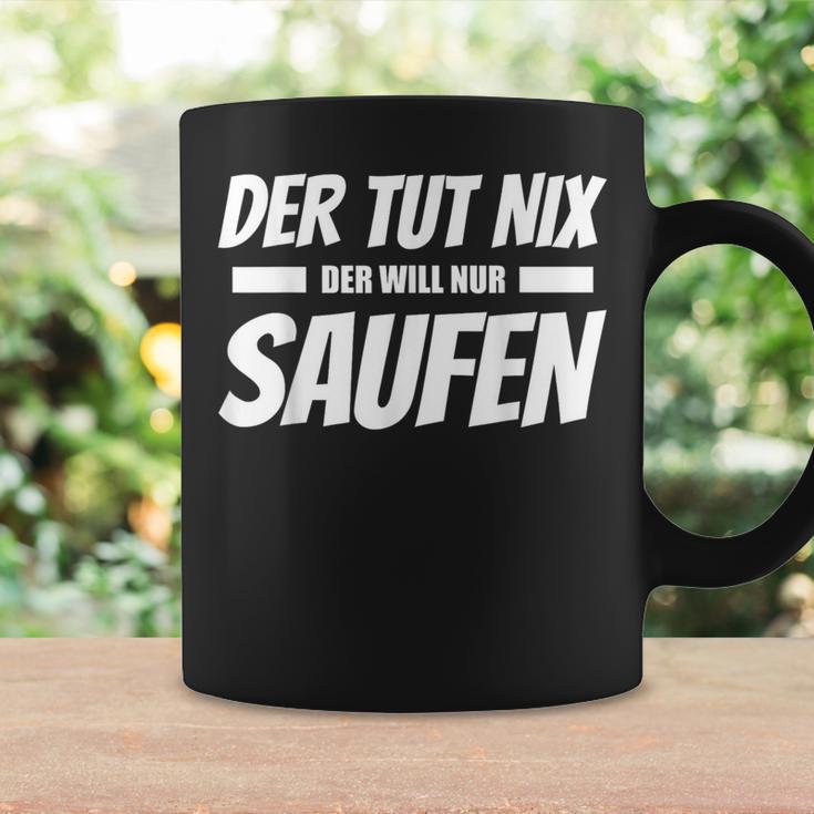 Der Tut Nix Der Will Nur Saufen Beer Drinker Tassen Geschenkideen