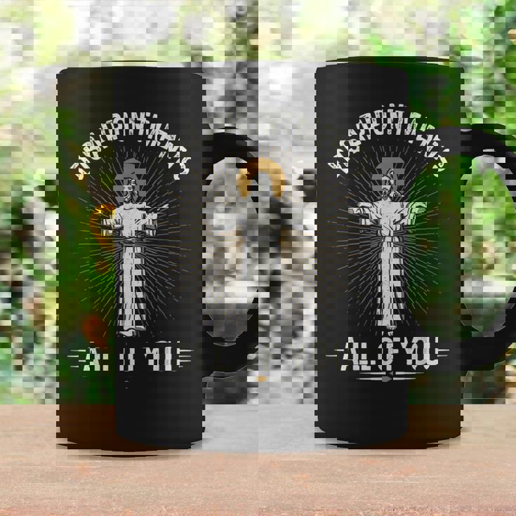 Disappointments Jesus All Of You Christian Religion Meme Coffee Mug Gifts ideas