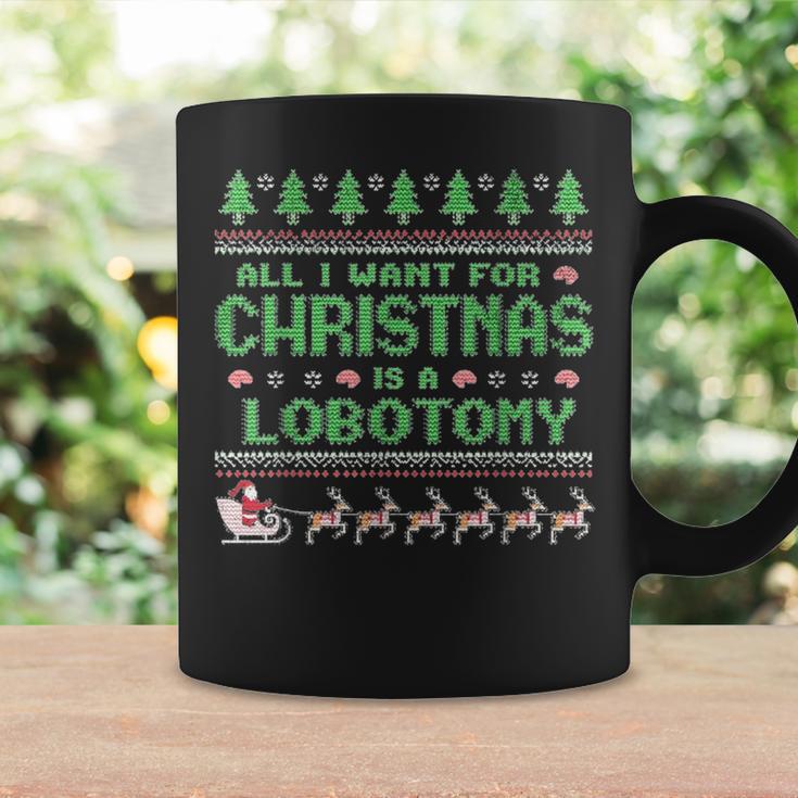 Everything I Wish For Christmas Is A Lobotomy Ugly Christmas Tassen Geschenkideen