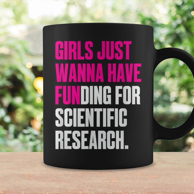 Girls Just Wanna Have Funding For Scientific Research Tassen Geschenkideen