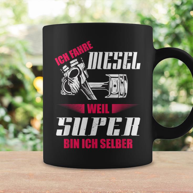 Ich Fahre Diesel Weil Super Bin Ich Selber Tuning Tassen Geschenkideen