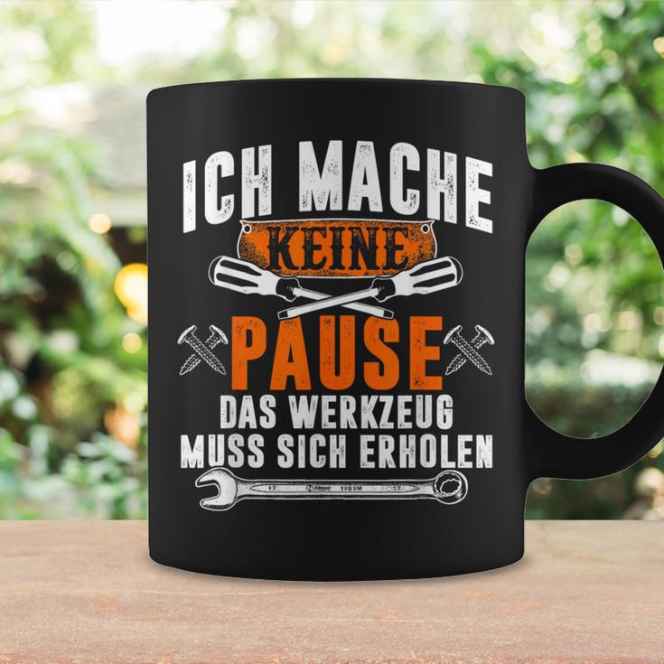 Ich Mache Keine Pause Das Werkzeug Muss Sich Restoren Tassen Geschenkideen