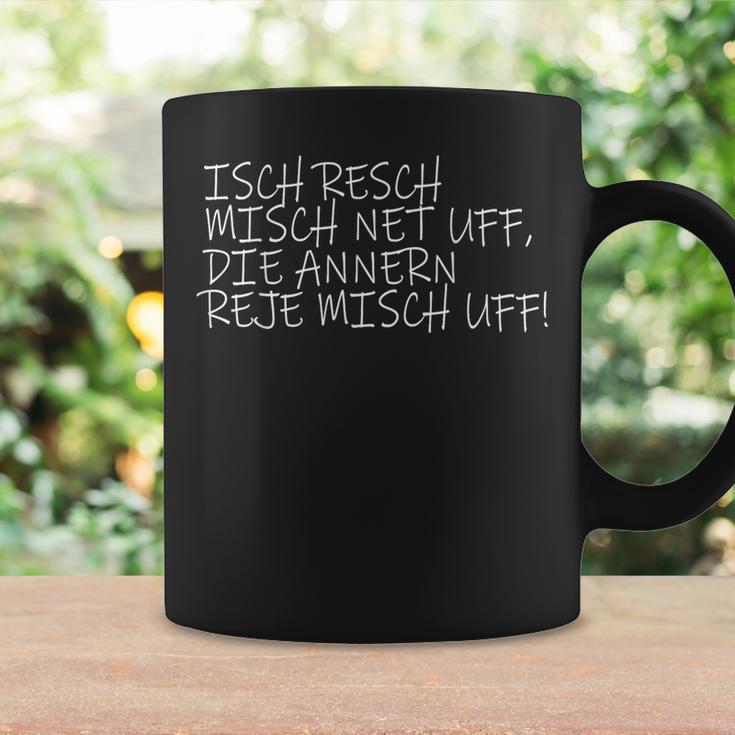 Isch Resch Misch Net Uff Hessian Humour Mouthart Fan S Tassen Geschenkideen