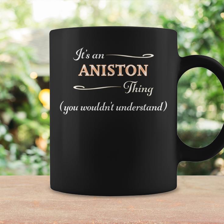 It's An Aniston Thing You Wouldn't Understand Name Tassen Geschenkideen