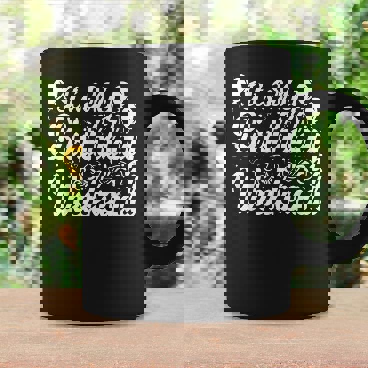 It's My Birthday Weekend Birthday Party Celebration Coffee Mug Gifts ideas
