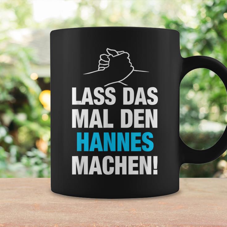 Lass Das Mal Den Hannes Machen First Name Saying Tassen Geschenkideen