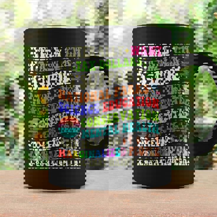I Literally Want My Tax Dollars To Go To National Parks Coffee Mug Gifts ideas