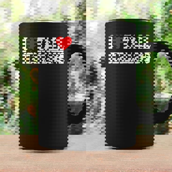 I Love Tall Italians Taza de café Ideas de regalos