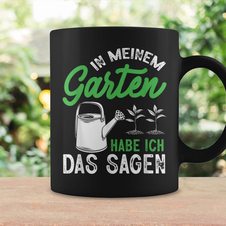 In Meinem Garten Habe Ich Das Sagen Hobbygärtner Gärtner Tassen Geschenkideen