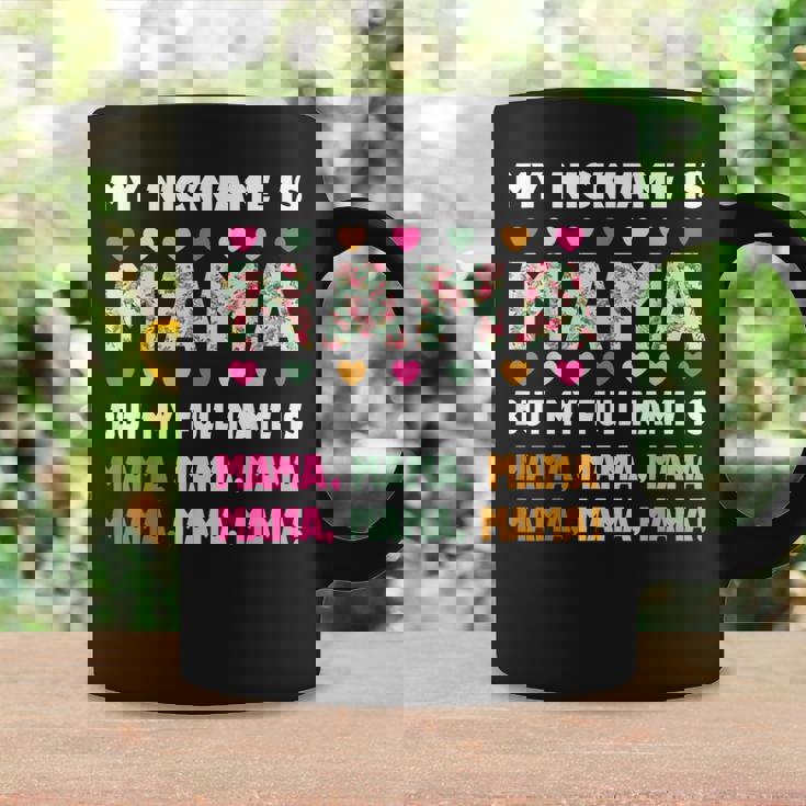 My Nickname Is Mama But My Full Name Is Mom Mother's Day Coffee Mug Gifts ideas