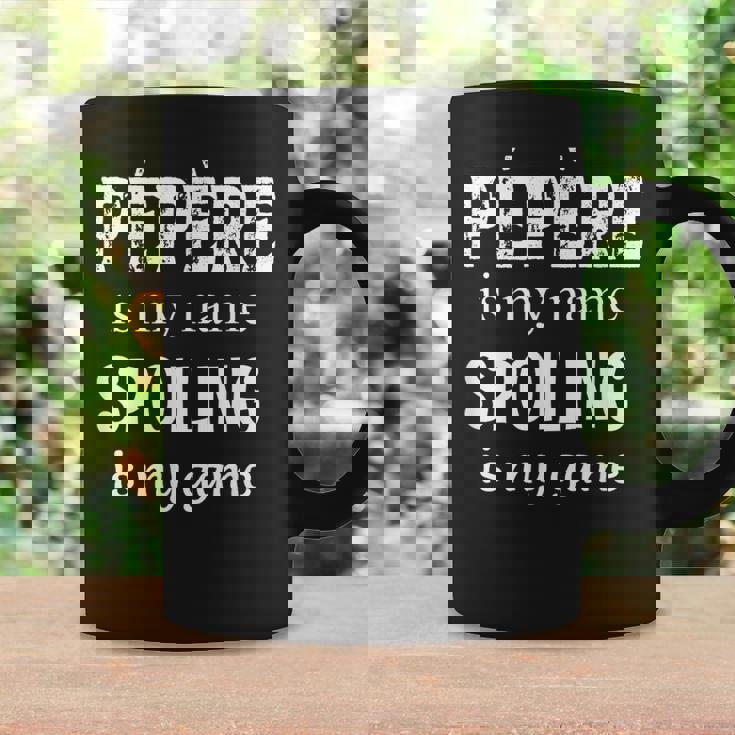 Pépère Is My Name France French Grandpa Grandfather Coffee Mug Gifts ideas