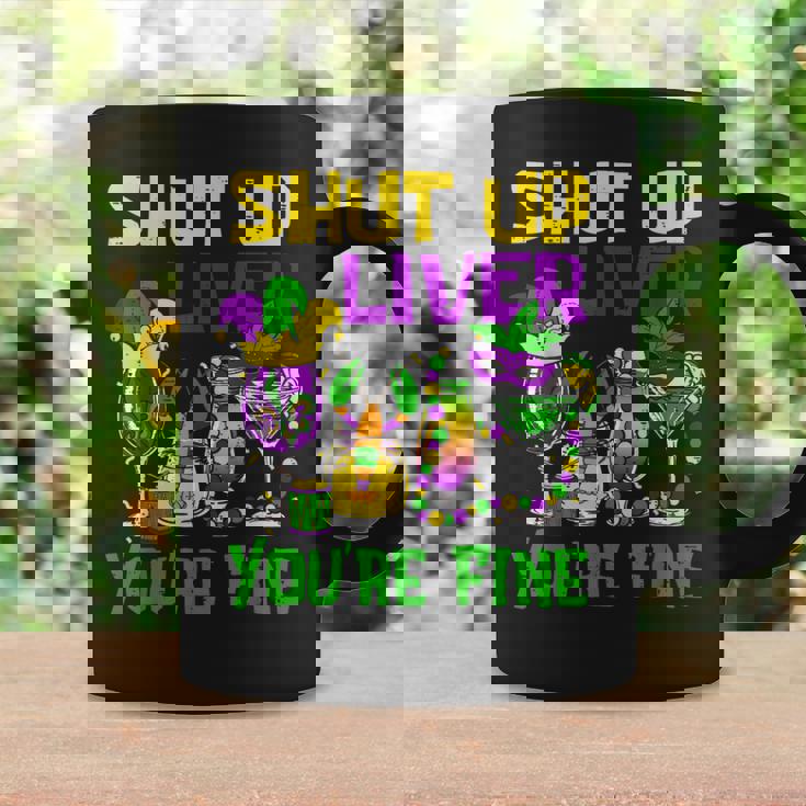Shut Up Liver You're Fine Mardi Gras Drinking Squad Coffee Mug Gifts ideas