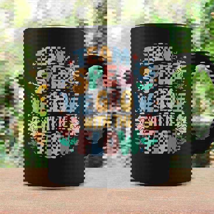 Special Education Teacher Team Sped Grow With The Flow Coffee Mug Gifts ideas