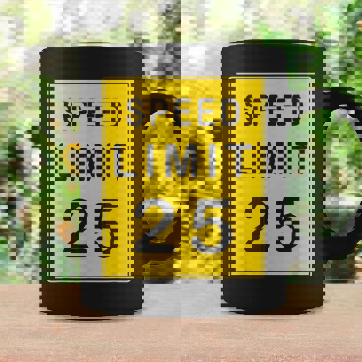 Speed Limit 25 Driving Shirt Sign Tee T-Shirt Graphic Print Coffee Mug Gifts ideas