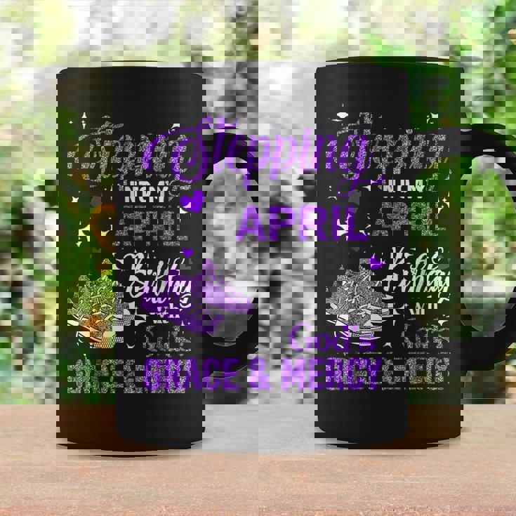 Stepping Into My April Birthday With God's Grace & Mercy Coffee Mug Gifts ideas