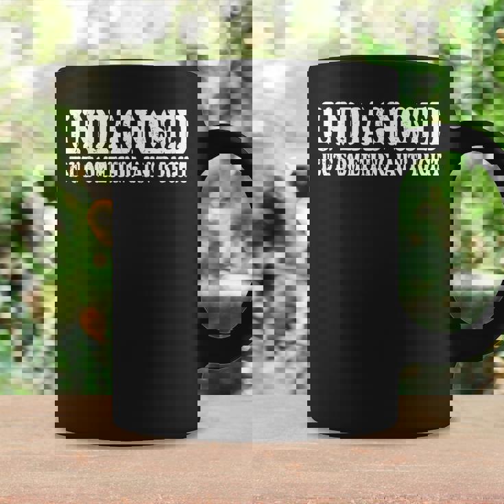Undiagnosed But Something Ain't Right Coffee Mug Gifts ideas