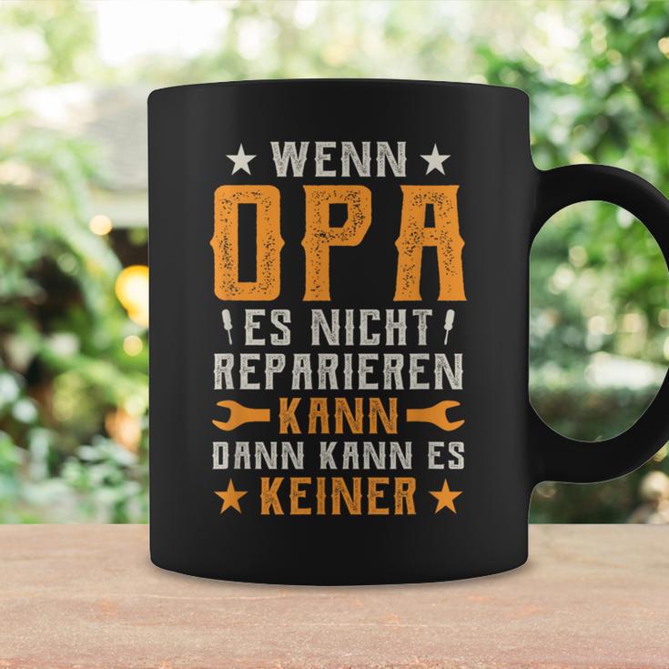 Wenn Opa Es Nicht Reparieren Kann Dann Kann Es Keiner Tassen Geschenkideen