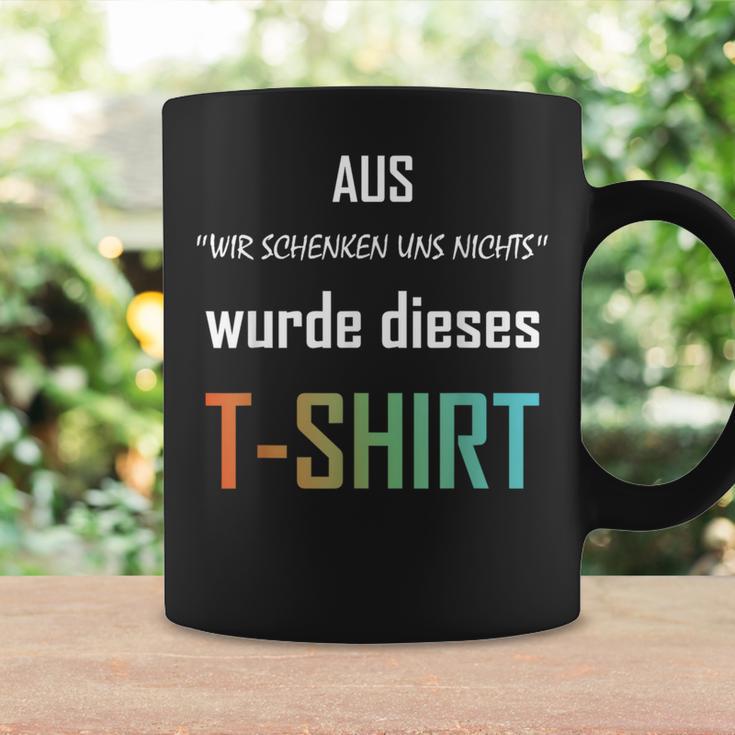 Wir Schenken Uns Nicht German Tassen Geschenkideen