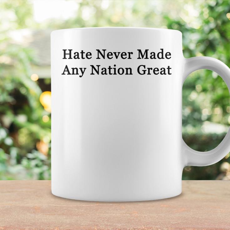 Hate Never Made Any Nation Great Tassen Geschenkideen