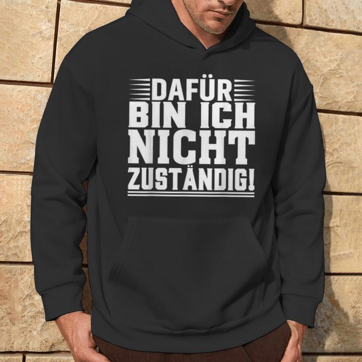 Dafür Bin Ich Nicht Zuständig Kapuzenpullover Lebensstil