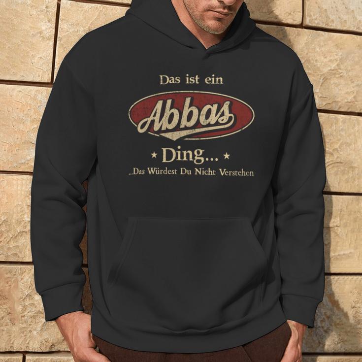 Das Ist Ein Abbas Ding Das Würdest Du Nicht Verstehen Abbas Name Kapuzenpullover Lebensstil