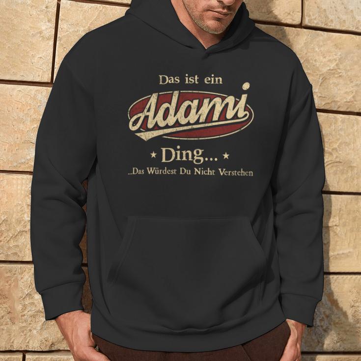 Das Ist Ein Adami Ding Das Würdest Du Nicht Verstehen Adami Name Kapuzenpullover Lebensstil