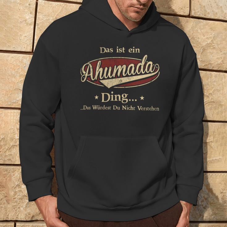 Das Ist Ein Ahumada Ding Das Würdest Du Nicht Verstehen Ahumada Name Kapuzenpullover Lebensstil