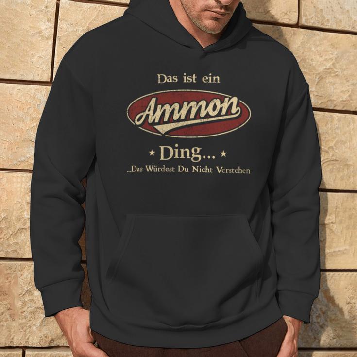 Das Ist Ein Ammon Ding Das Würdest Du Nicht Verstehen Ammon Name Kapuzenpullover Lebensstil