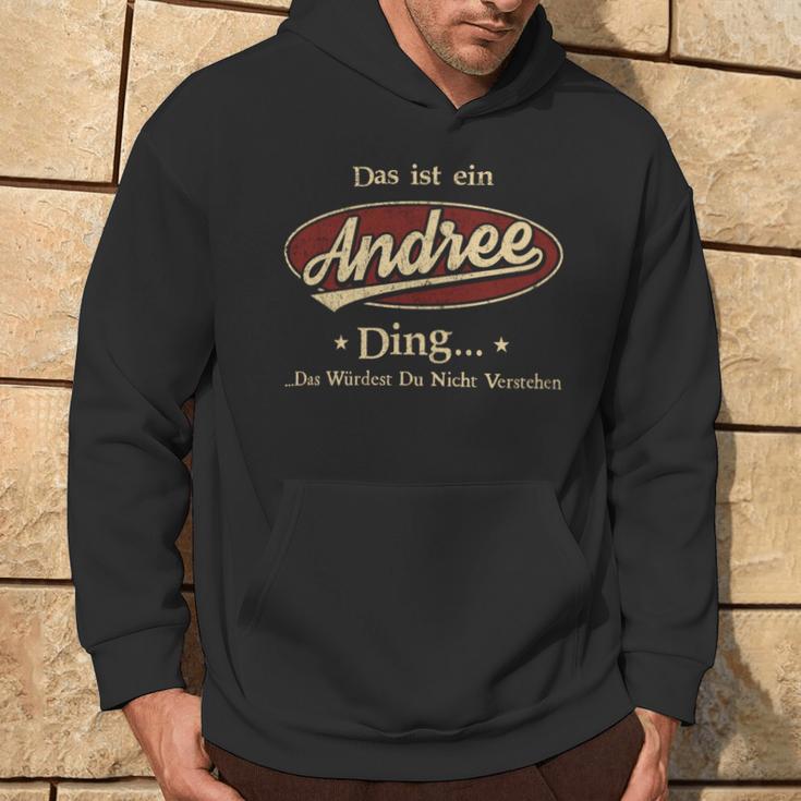 Das Ist Ein Andree Ding Das Würdest Du Nicht Verstehen Andree Name Kapuzenpullover Lebensstil