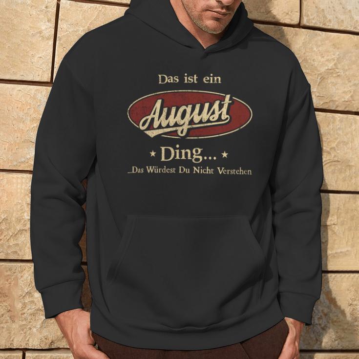 Das Ist Ein August Ding Das Würdest Du Nicht Verstehen August Name Kapuzenpullover Lebensstil