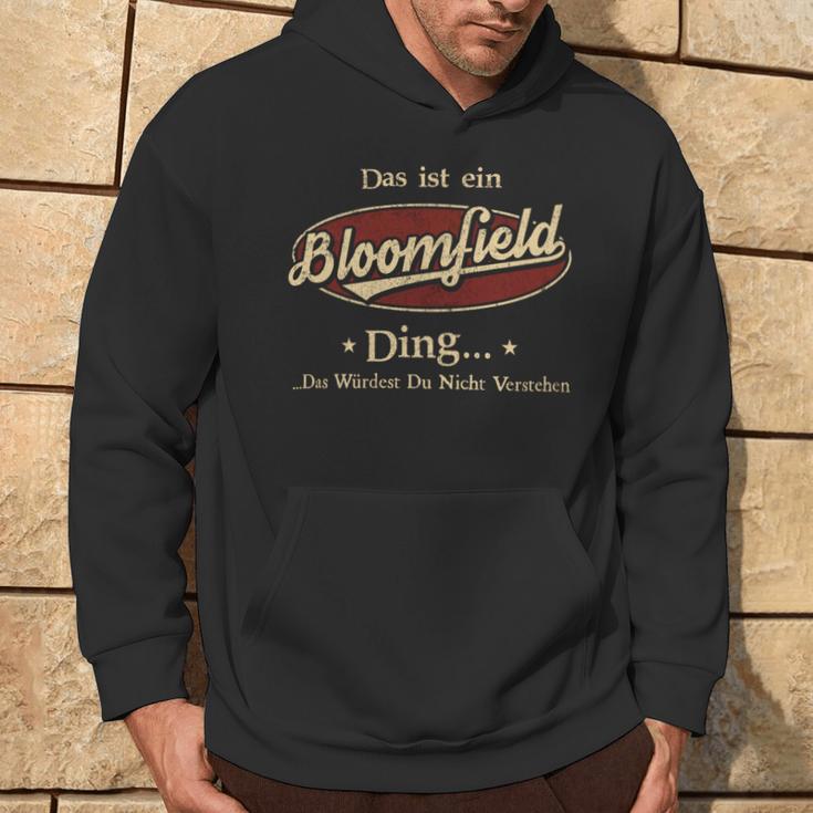 Das Ist Ein Bloomfield Ding Das Würdest Du Nicht Verstehen Bloomfield Name Kapuzenpullover Lebensstil