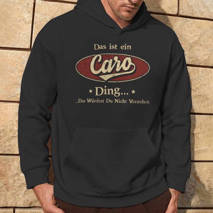 Das Ist Ein Caro Ding Das Würdest Du Nicht Verstehen Caro Name Kapuzenpullover Lebensstil