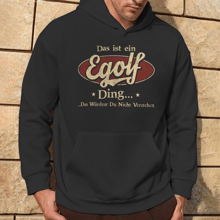 Das Ist Ein Egolf Ding Das Würdest Du Nicht Verstehen Egolf Name Kapuzenpullover Lebensstil