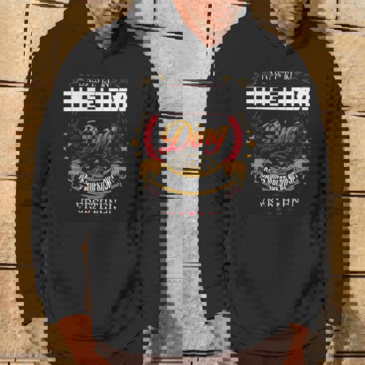 Das Ist Ein Heim Ding Das Würdest Du Nicht Verstehen Heim Name Kapuzenpullover Lebensstil