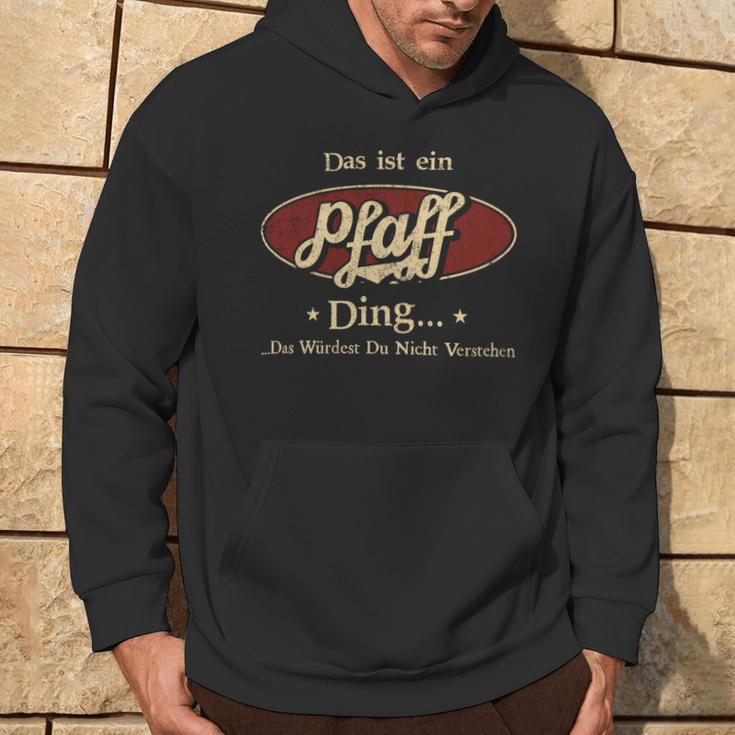 Das Ist Ein Pfaff Ding Das Würdest Du Nicht Verstehen Pfaff Name Kapuzenpullover Lebensstil