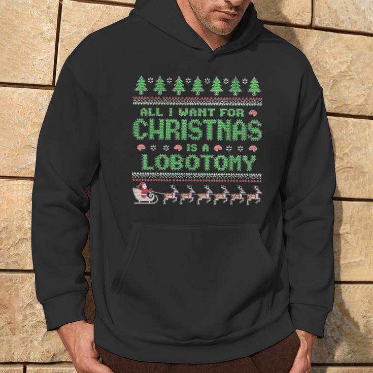 Everything I Wish For Christmas Is A Lobotomy Ugly Christmas Kapuzenpullover Lebensstil