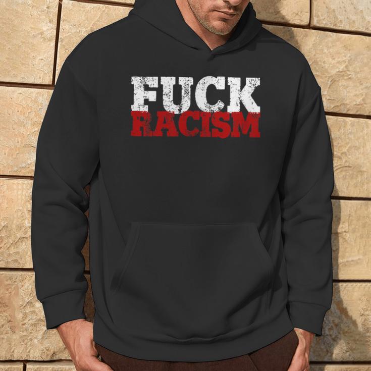 Fuck Racism I Against Nazis And Rassism Kapuzenpullover Lebensstil