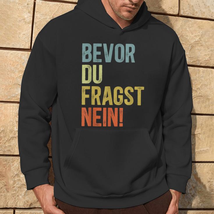 Bevor Du Fragst Nein Kapuzenpullover Lebensstil