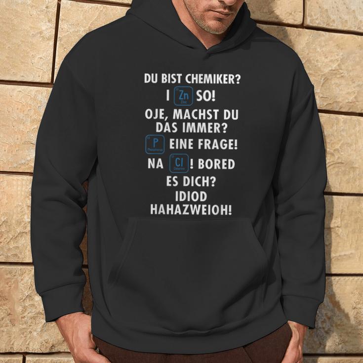 Wortspiel Du Bist Chemiker Chemistry Laborant Chemical Kapuzenpullover Lebensstil