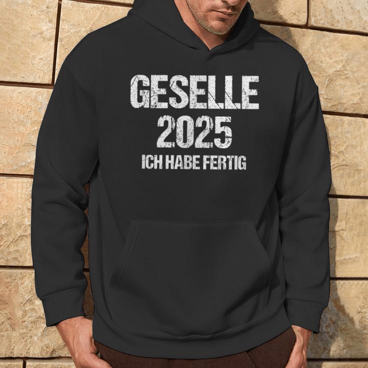 Geselle 2025 Ich Habe Fertig Azubi Prüfung Gesellenprüfung German Kapuzenpullover Lebensstil