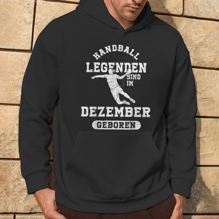 Handball Legends Are Born In December Birthday Kapuzenpullover Lebensstil