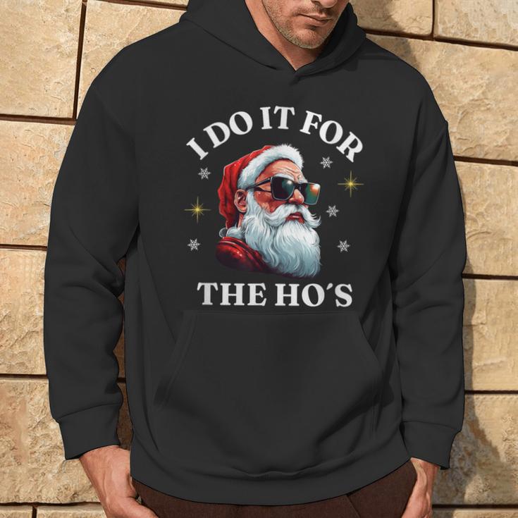 I Do It For The Ho's Santa Kapuzenpullover Lebensstil