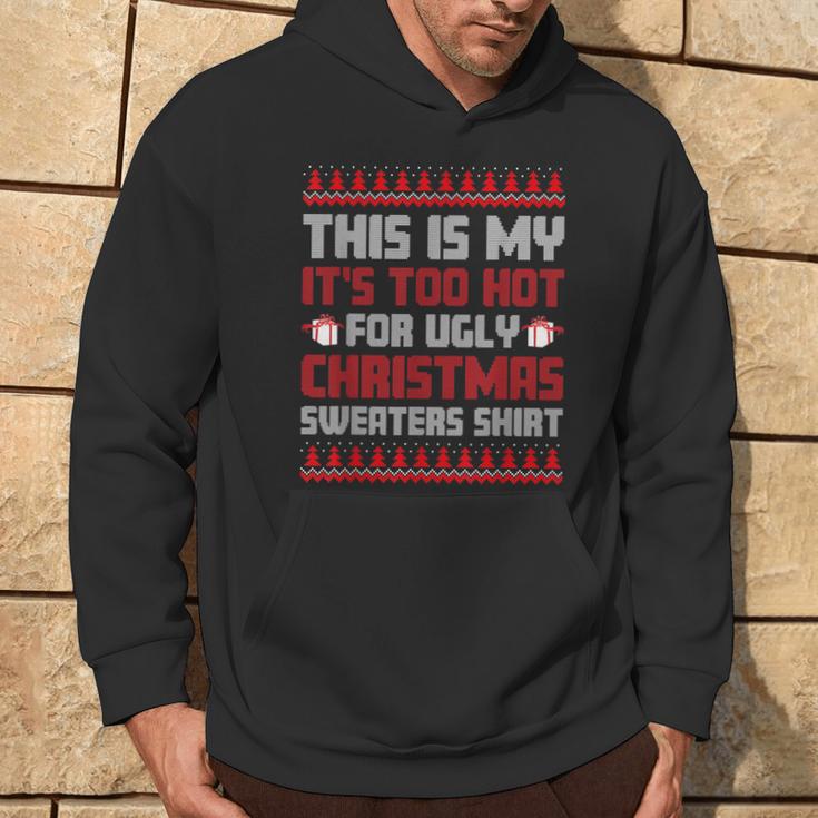 Too Hot For Ugly Christmas Jumper Family Christmas Kapuzenpullover Lebensstil