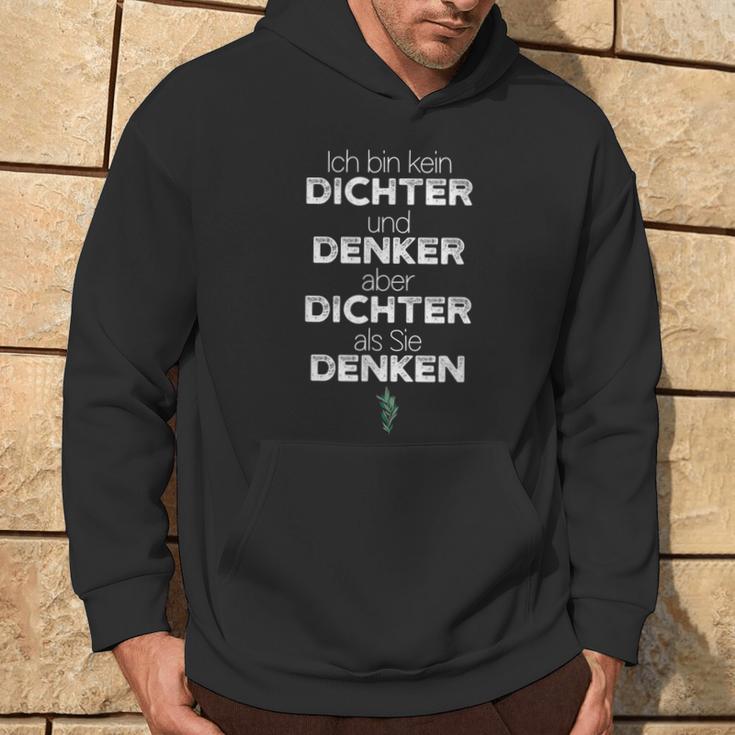 Ich Bin Kein Dichter Und Denker Aber Dichtals Sie Denken S Kapuzenpullover Lebensstil