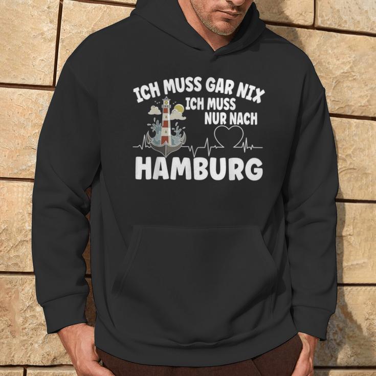 Ich Muss Gar Nix Ich Muss Nur Nach Hamburg Kapuzenpullover Lebensstil