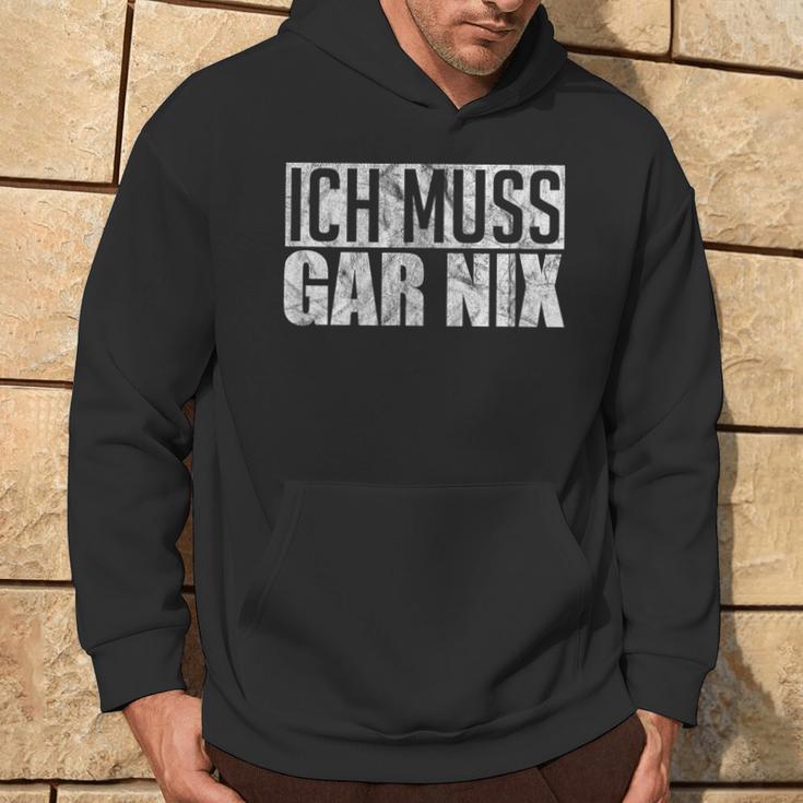 Ich Muss Gar Nothing Kapuzenpullover Lebensstil