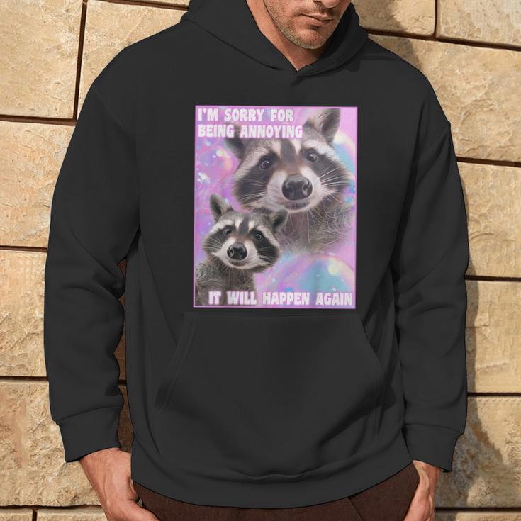 I'm Sorry For Being Annoying Trash Raccoon Meme Kapuzenpullover Lebensstil