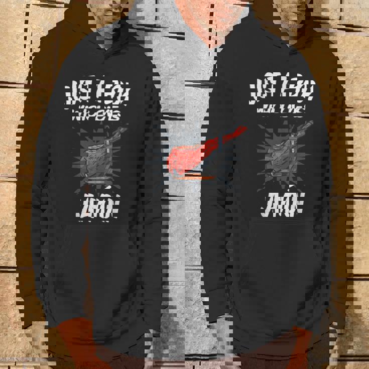 Just A Boy Who Loves Jamon Jamon Sudadera Estilo de vida