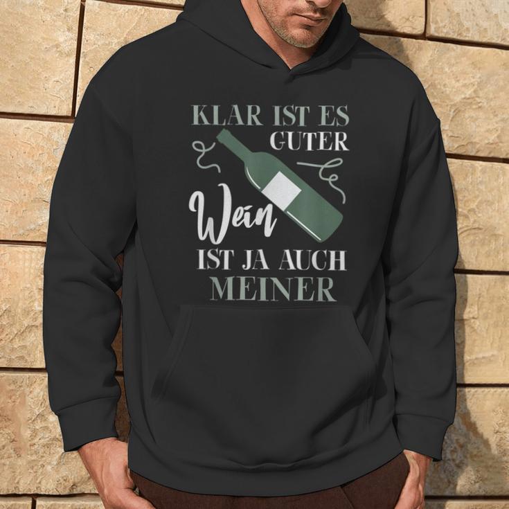 Klar Ist Es Gute Wein Ist Ja Auch Meiner Winzer Kapuzenpullover Lebensstil