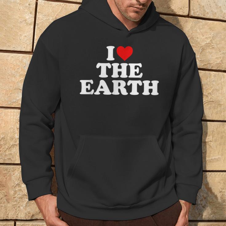 I Love The Earth Heart Environmental Alist Kapuzenpullover Lebensstil